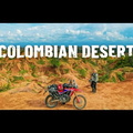 From JUNGLE into the DESERT of Colombia |S6 - E20|